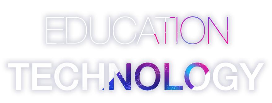 EDUCATION × TECHNOLOGY